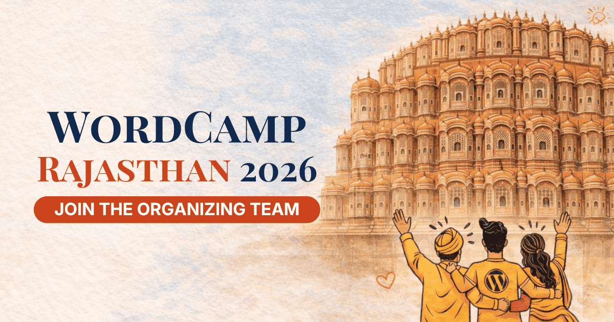 Call for Organizers: Help Us Bring WordCamp Rajasthan 2026 to Life